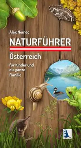 Nemec |  Naturführer Österreich für Kinder und die ganze Familie | Buch |  Sack Fachmedien