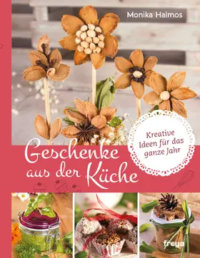 Halmos |  Geschenke aus der Küche | eBook | Sack Fachmedien