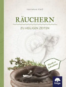 Kleiß |  Räuchern zu heiligen Zeiten | Buch |  Sack Fachmedien