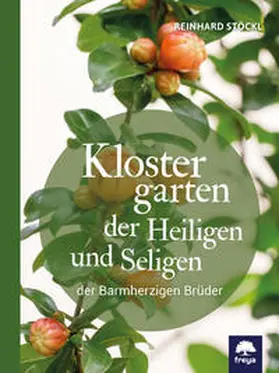 Stöckl |  Klostergarten der Heiligen und Seligen | Buch |  Sack Fachmedien