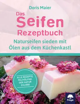 Maier |  Das Seifen-Rezeptbuch | Buch |  Sack Fachmedien