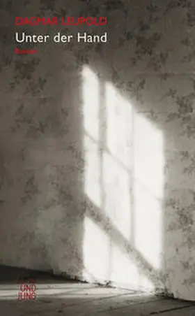 Leupold |  Unter der Hand | Buch |  Sack Fachmedien