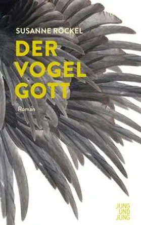 Röckel |  Der Vogelgott | Buch |  Sack Fachmedien