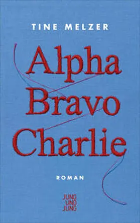 Melzer |  Alpha Bravo Charlie | Buch |  Sack Fachmedien
