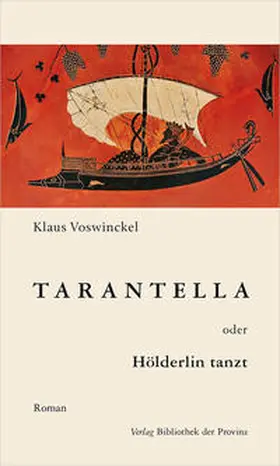 Voswinckel |  Tarantella oder Hölderlin tanzt | Buch |  Sack Fachmedien