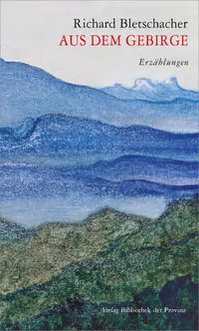 Bletschacher |  Aus dem Gebirge | Buch |  Sack Fachmedien