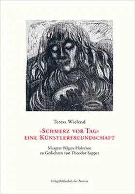 Wielend / Frommel |  »Schmerz vor Tag« – eine Künstlerfreundschaft | Buch |  Sack Fachmedien