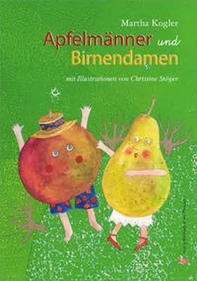 Kogler |  Apfelmänner und Birnendamen | Buch |  Sack Fachmedien