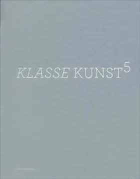 Höss / Hofstetter / Landesgalerie Linz |  KLASSE KUNST5 | Buch |  Sack Fachmedien