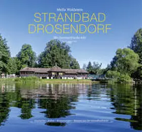 Waldstein |  Strandbad Drosendorf – Wo Sommerfrische lebt | Buch |  Sack Fachmedien
