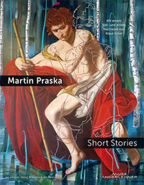 Museum Angerlehner |  Martin Praska – Short Stories | Buch |  Sack Fachmedien