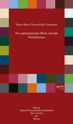 Brock / Liessmann |  Ein optimistischer Blick auf den Pessimismus | Buch |  Sack Fachmedien