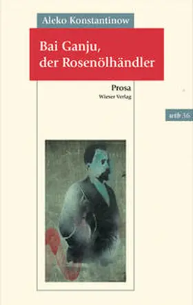 Konstantinow / Milkow |  Bai Ganju, der Rosenölhändler | Buch |  Sack Fachmedien