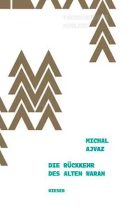 Ajvaz |  Die Rückkehr des alten Waran | Buch |  Sack Fachmedien