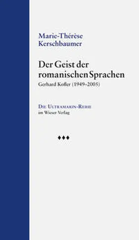 Kerschbaumer |  Der Geist der romanischen Sprachen | Buch |  Sack Fachmedien
