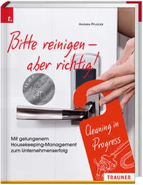 Pfleger |  Bitte reinigen! | Buch |  Sack Fachmedien