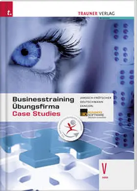 Jarosch-Frötscher / Deutschmann / Zangerl |  Businesstraining, Übungsfirma, Case Studies V HAK | Buch |  Sack Fachmedien