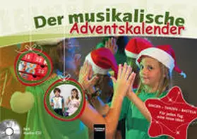  Der musikalische Adventskalender Inkl. CD | Buch |  Sack Fachmedien