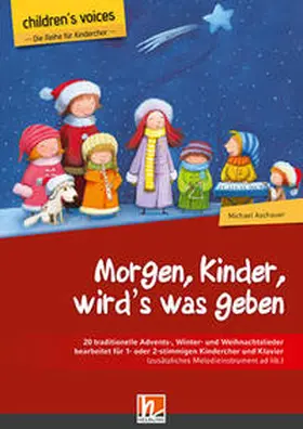 Helbling Verlagsgesellschaft mbH |  Morgen, Kinder, wird’s was geben | Buch |  Sack Fachmedien