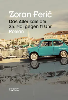 Feric |  Das Alter kam am 23. Mai gegen 11 Uhr | eBook | Sack Fachmedien