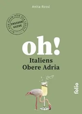 Rossi |  Oh! Italiens Obere Adria | eBook | Sack Fachmedien