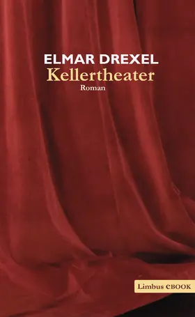 Drexel |  Kellertheater | eBook | Sack Fachmedien