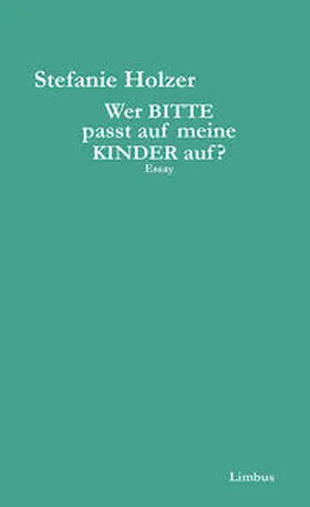 Holzer |  Wer bitte passt auf meine Kinder auf? | Buch |  Sack Fachmedien