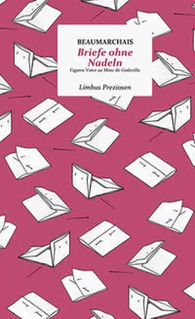 Beaumarchais |  Briefe ohne Nadeln: Figaros Vater an Mme de Godeville | Buch |  Sack Fachmedien