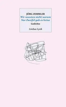Zemmler |  Wir wussten nicht warum Nur Zweifel gab es keine | Buch |  Sack Fachmedien