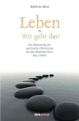 Beck |  Leben - Wie geht das? | eBook | Sack Fachmedien