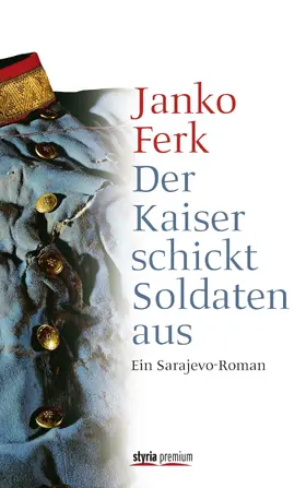 Ferk |  Der Kaiser schickt Soldaten aus | eBook | Sack Fachmedien