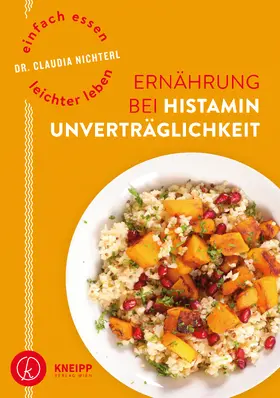 Nichterl |  Einfach essen – leichter leben Ernährung bei Histaminunverträglichkeit | eBook | Sack Fachmedien