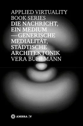 Bühlmann | Die Nachricht, ein Medium | E-Book | sack.de