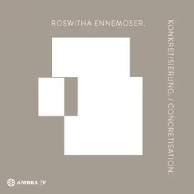 Gruber / Liska / Ecker |  Roswitha Ennemoser. Konkretisierung. Concretisation. | Buch |  Sack Fachmedien