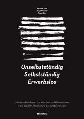 Trost / Waldhör / Iljkic |  Unselbstständig. Selbstständig. Erwerbslos | Buch |  Sack Fachmedien