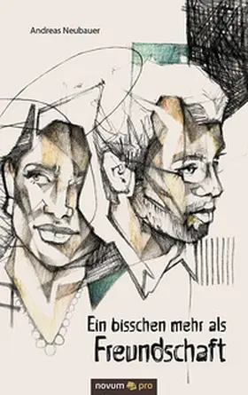 Neubauer |  Ein bisschen mehr als Freundschaft | Buch |  Sack Fachmedien
