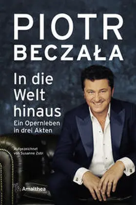 Beczala / Zobl | In die Welt hinaus | Buch | 978-3-99050-185-6 | sack.de