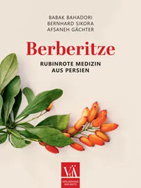 Bahadori / Sikora / Gächter |  Berberitze | Buch |  Sack Fachmedien