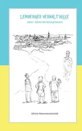 Hammerschmidt |  Lemberger Verhältnisse | Buch |  Sack Fachmedien