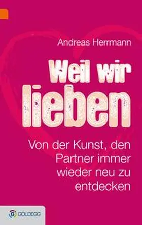 Hermann |  Weil wir uns lieben | Buch |  Sack Fachmedien