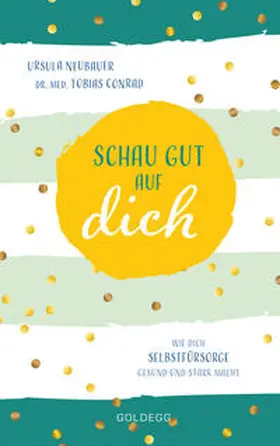Conrad / Neubauer | Schau gut auf dich | Buch | 978-3-99060-126-6 | sack.de