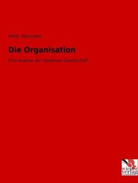 Herrmann |  Die Organisation | Buch |  Sack Fachmedien