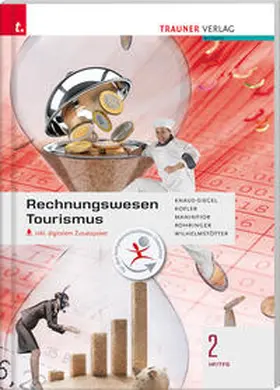 Knaus-Siegel / Kofler / Maninfior |  Rechnungswesen Tourismus 2 HFS/TFS inkl. digitalem Zusatzpaket | Buch |  Sack Fachmedien