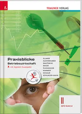 Ellmer / Austerhuber / Dauterive |  Praxisblicke - Betriebswirtschaft II Wfo Südtirol inkl. digitalem Begleitpaket | Buch |  Sack Fachmedien