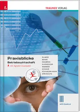 Springsits / Plienegger / Rammer |  Praxisblicke - Betriebswirtschaft III Wfo Südtirol inkl. digitalem Zusatzpaket | Buch |  Sack Fachmedien