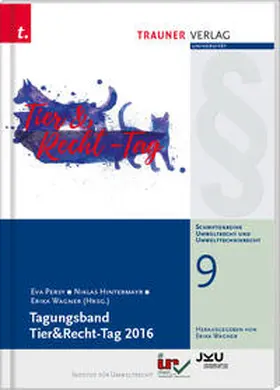 Persy / Hintermayr / Wagner |  Tagungsband Tier&Recht-Tag 2016, Schriftenreihe Umweltrecht und Umwelttechnikrecht Band 9 | Buch |  Sack Fachmedien