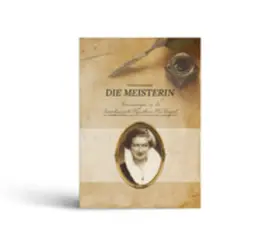 Prameshuber |  Die Meisterin, Erinnerungen an Mia Beyerl, eine bemerkenswerte Linzerin | Buch |  Sack Fachmedien
