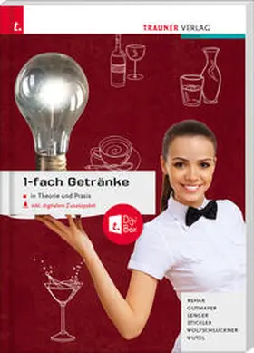 Rehak / Gutmayer / Lenger | 1-fach Getränke in Theorie und Praxis inkl. digitalem Zusatzpaket - Ausgabe Deutschland | Buch | 978-3-99062-286-5 | sack.de