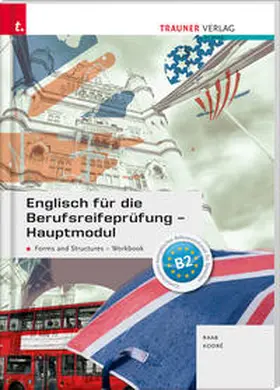 Raab / Kodre |  Englisch für die Berufsreifeprüfung - Hauptmodul Forms and Structures, Workbook + E-Book | Buch |  Sack Fachmedien