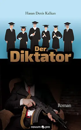 Kalkan |  Der Diktator | Buch |  Sack Fachmedien
